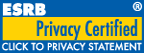 ESRB ® Privacy Certified - Click to Privacy Statement